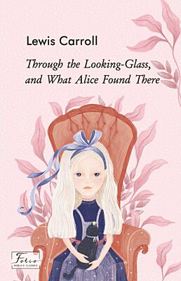 Through the Looking-Glass, and What Alice Found There / Алиса в Зазеркалье