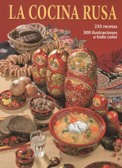 La cocina rusa/ Русская кухня