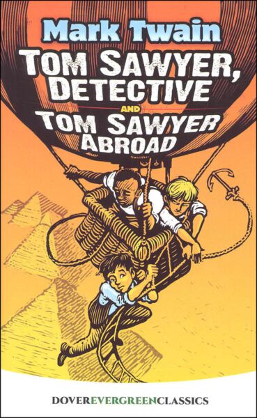 Tom Sawyer, Detective and Tom Sawyer Abroad