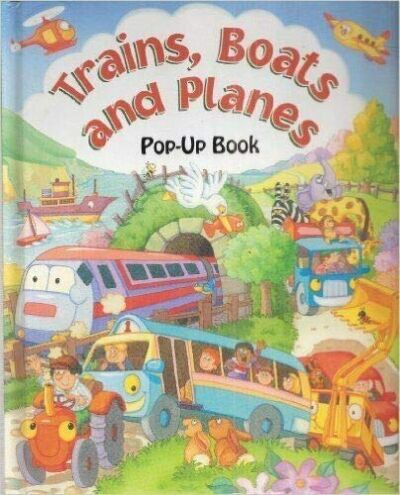 Trains, Boats and Planes (Pop-Up Book)