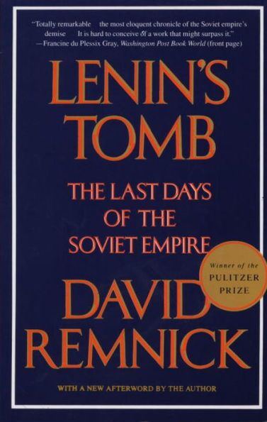 Lenin&#039;s Tomb: The Last Days of the Soviet Empire