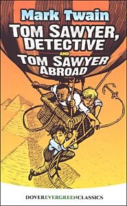 Tom Sawyer, Detective and Tom Sawyer Abroad