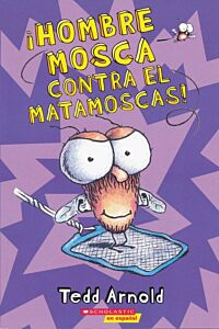 Hombre Mosca contra el matamoscas!  ( #10) /Fly Guy Vs. The Flyswatter!