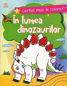 Моя раскрасочка: В мире динозавров- Cartea mea de colorat: In lumea dinozaurilor (на молдавском языке )