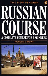 The New Penguin Russian Course. A complete Course for Beginners