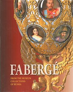 FABERGE. From the Museum Collections of Russia